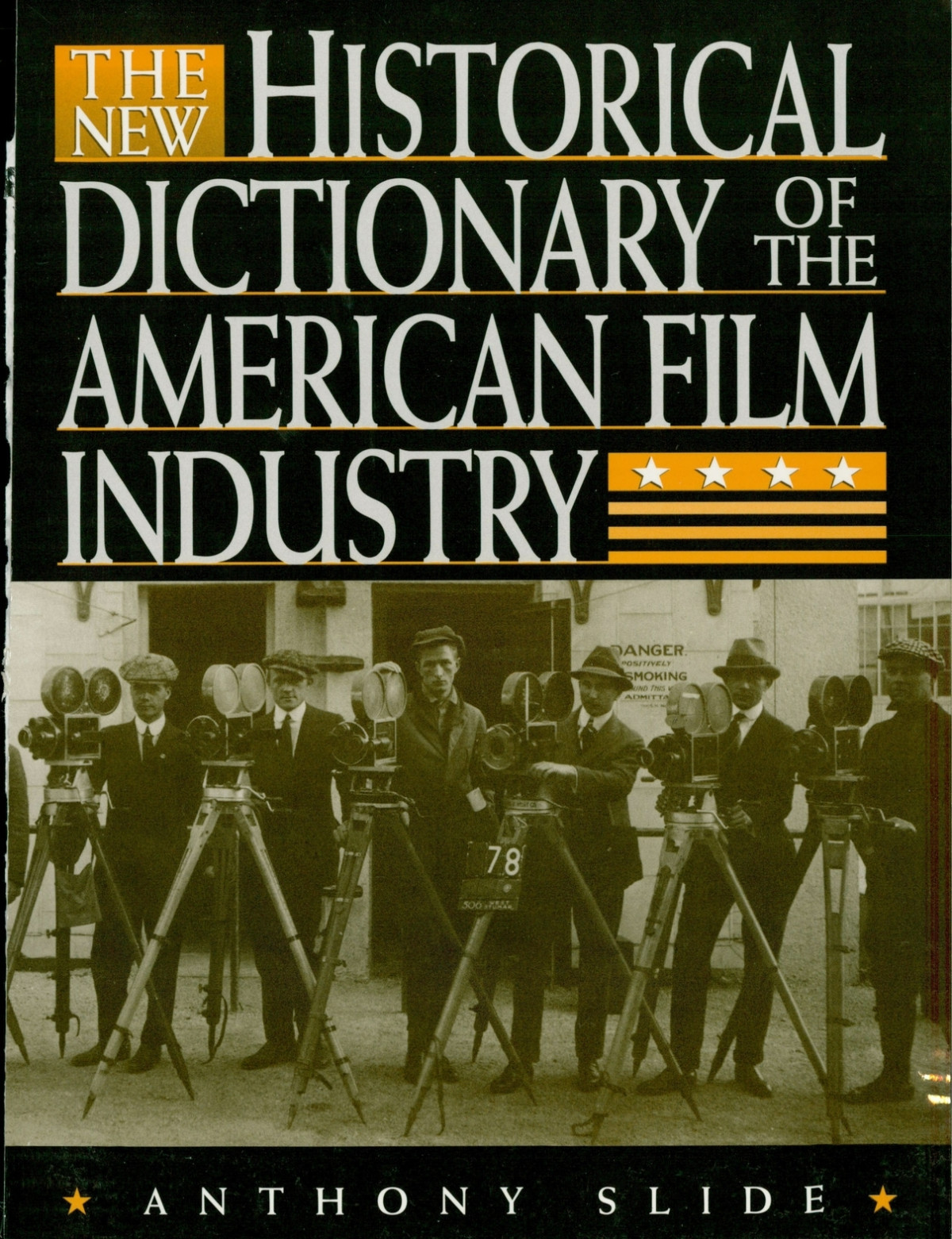 The New Historical Dictionary Of The American Film Industry Anthony Slide