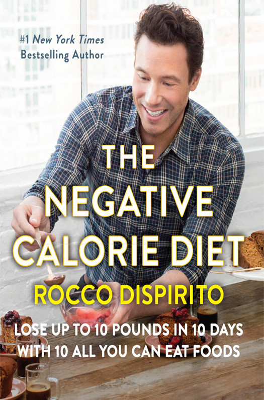 The Negative Calorie Diet Rocco Dispirito