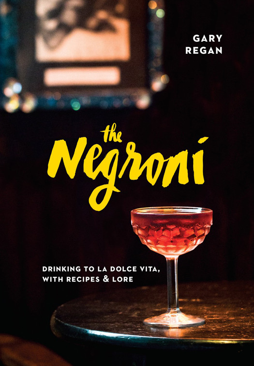 The Negroni Gary Regan