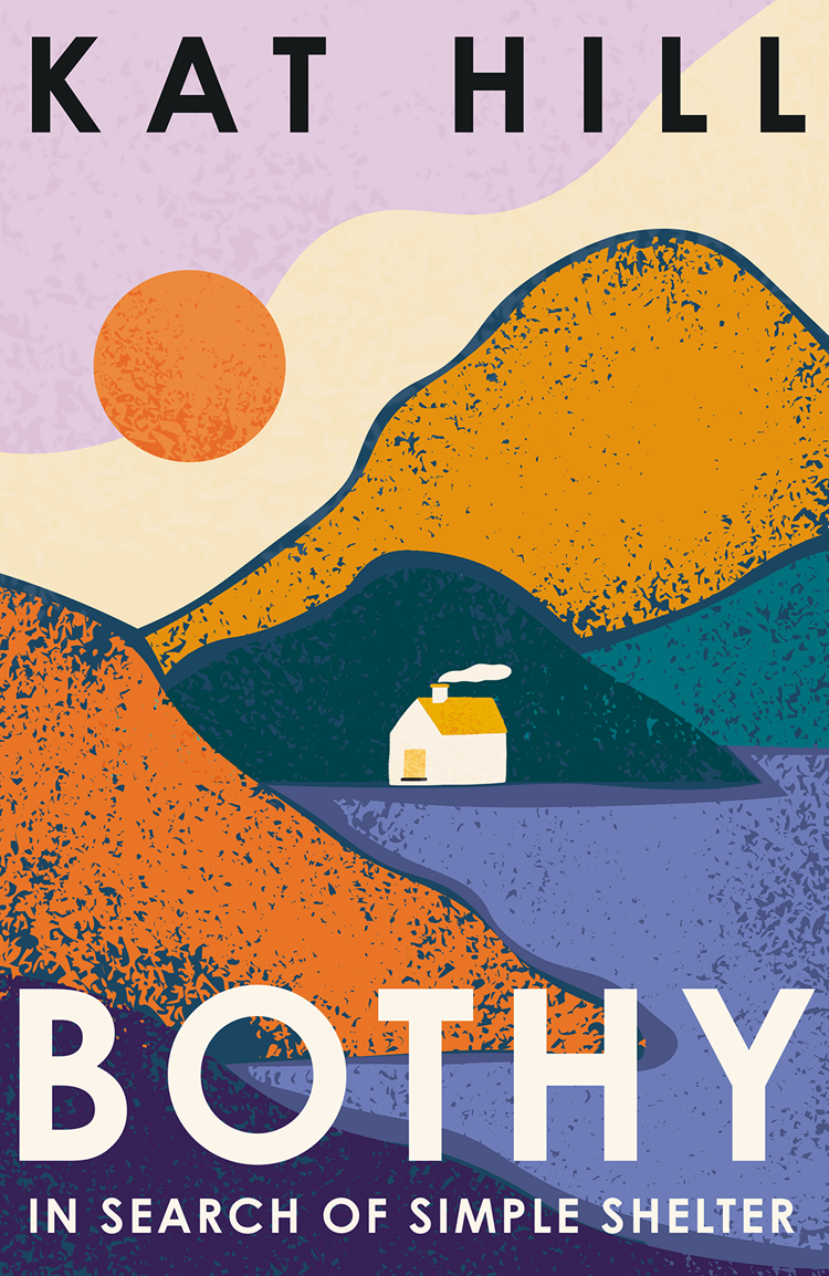 Bothy In Search Of Simple Shelter Kat Hill