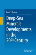 Deepsea Minerals Developments In The 20th Century David S Cronan