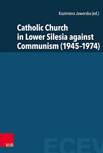 Catholic Church In Lower Silesia Against Communism 19451974 Kazimiera Jaworska Ed