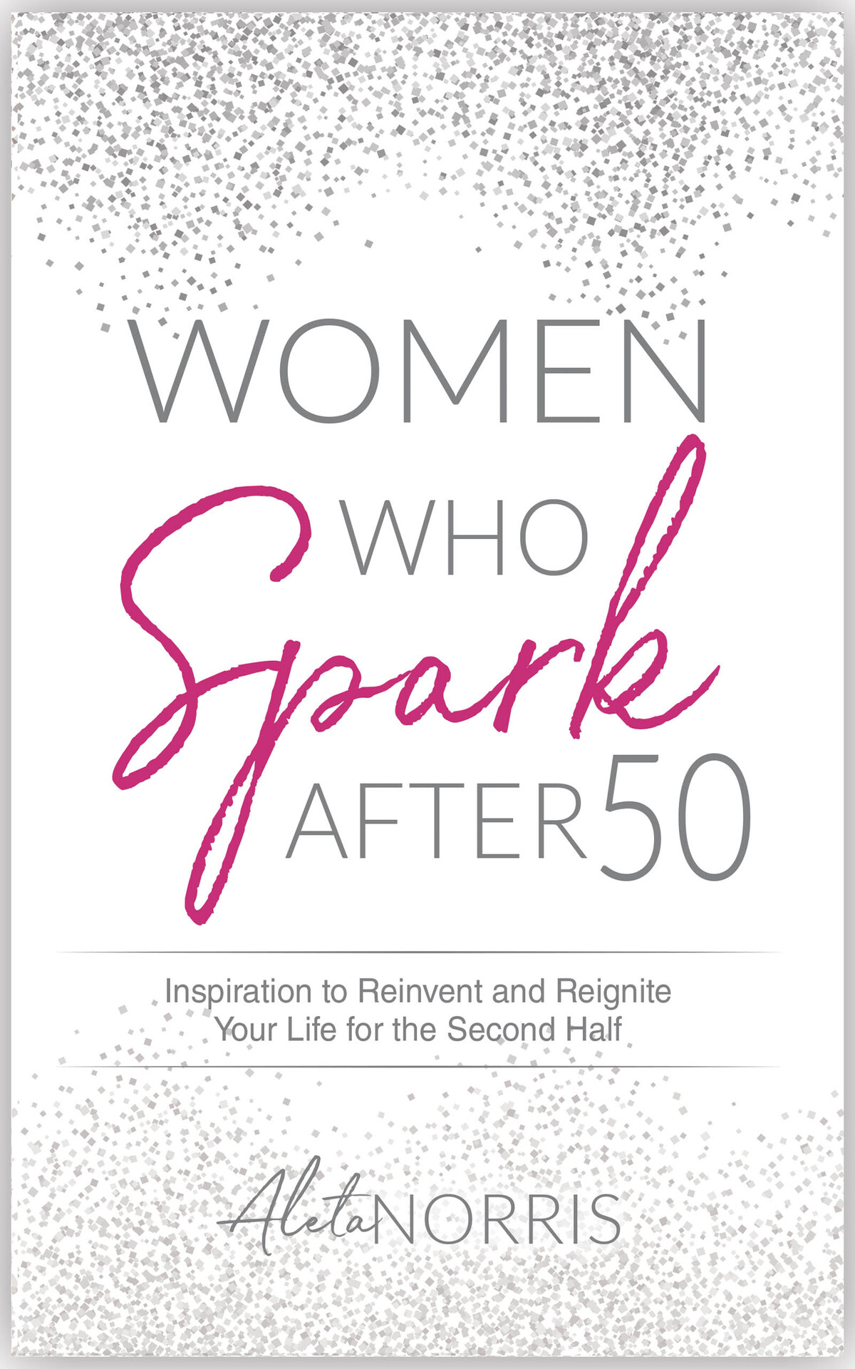 Women Who Spark After 50 Aleta Norris