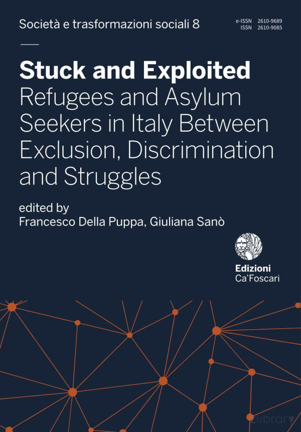 Stuck And Exploited Refugees And Asylum Seekers In Italy Between Exclusion Discrimination And Struggles 1st Edition Francesco Della Puppa