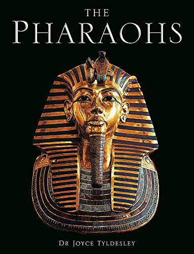 The Pharaohs Joyce Tyldesley