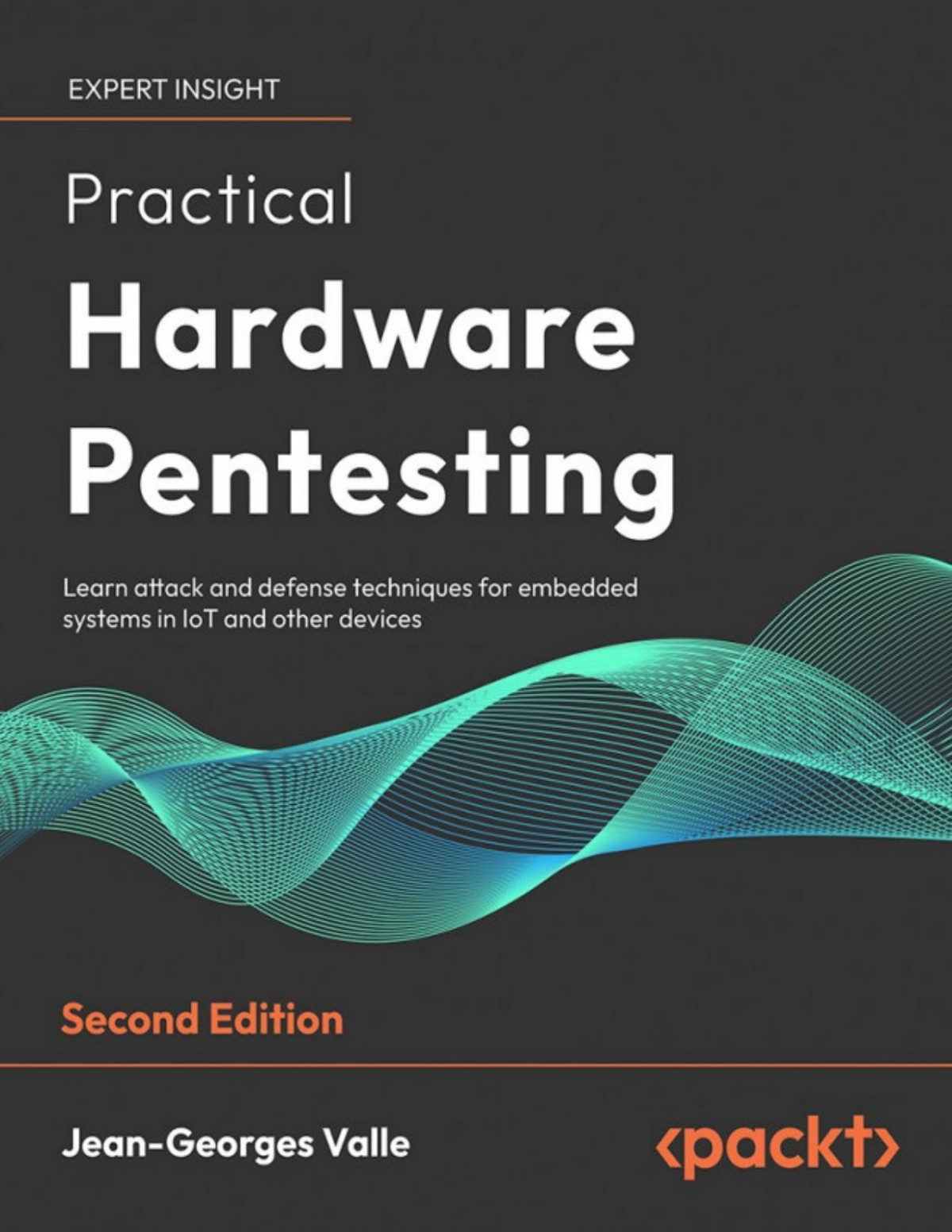 Practical Hardware Pentesting 2nd Edition Early Release 2nd Jeangeorges Valle