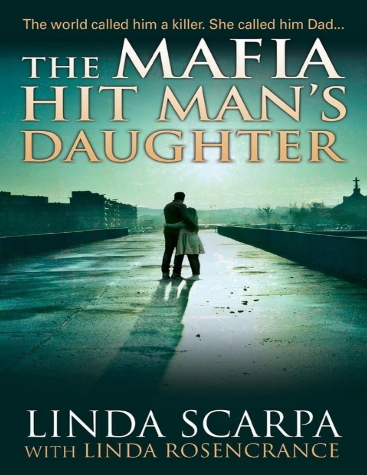The Mafia Hit Mans Daughter Linda Scarpa