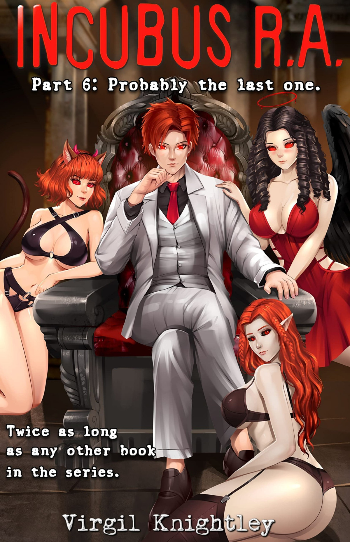 Incubus Ra Part 6 Probably The Last One Virgil Knightley