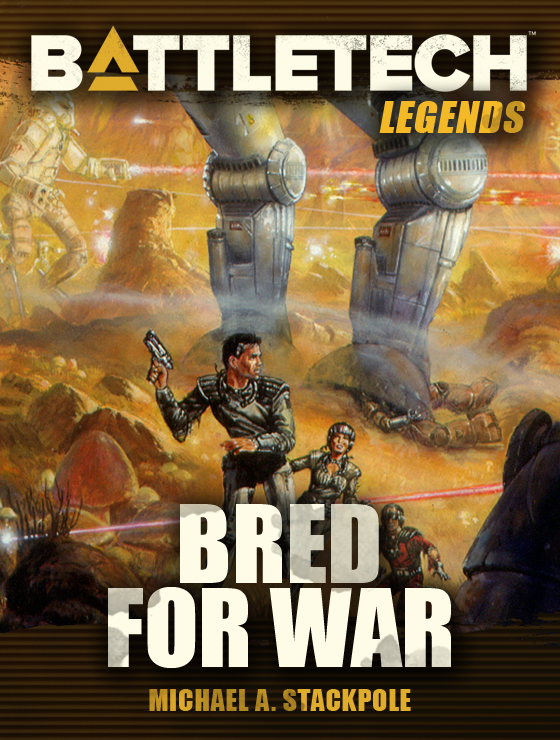 Battletech Legends Bred For War Michael A Stackpole