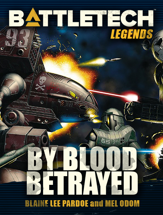 Battletech By Blood Betrayed Blaine Lee Pardoe Mel Odom