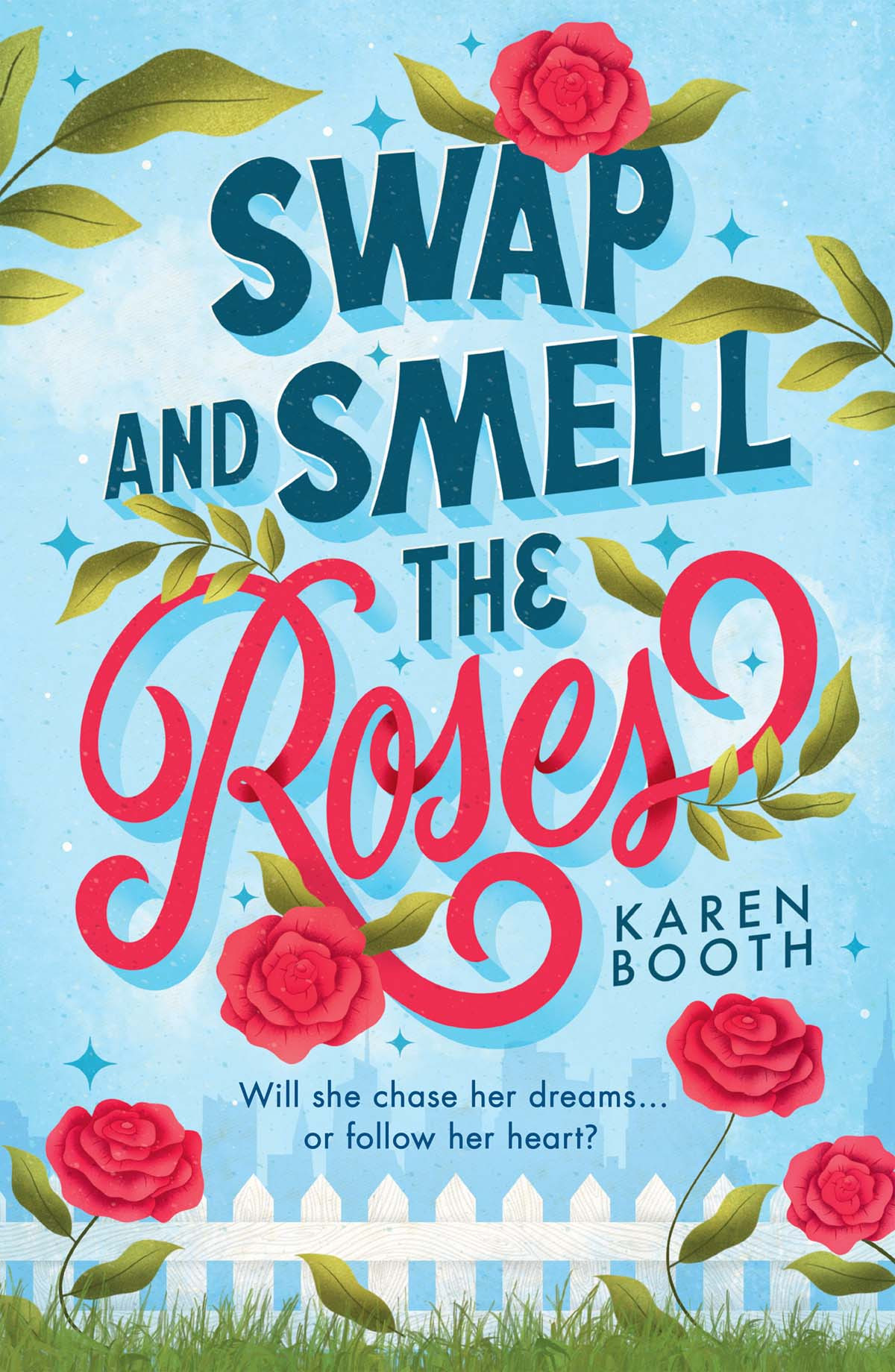 Swap And Smell The Roses Karen Booth