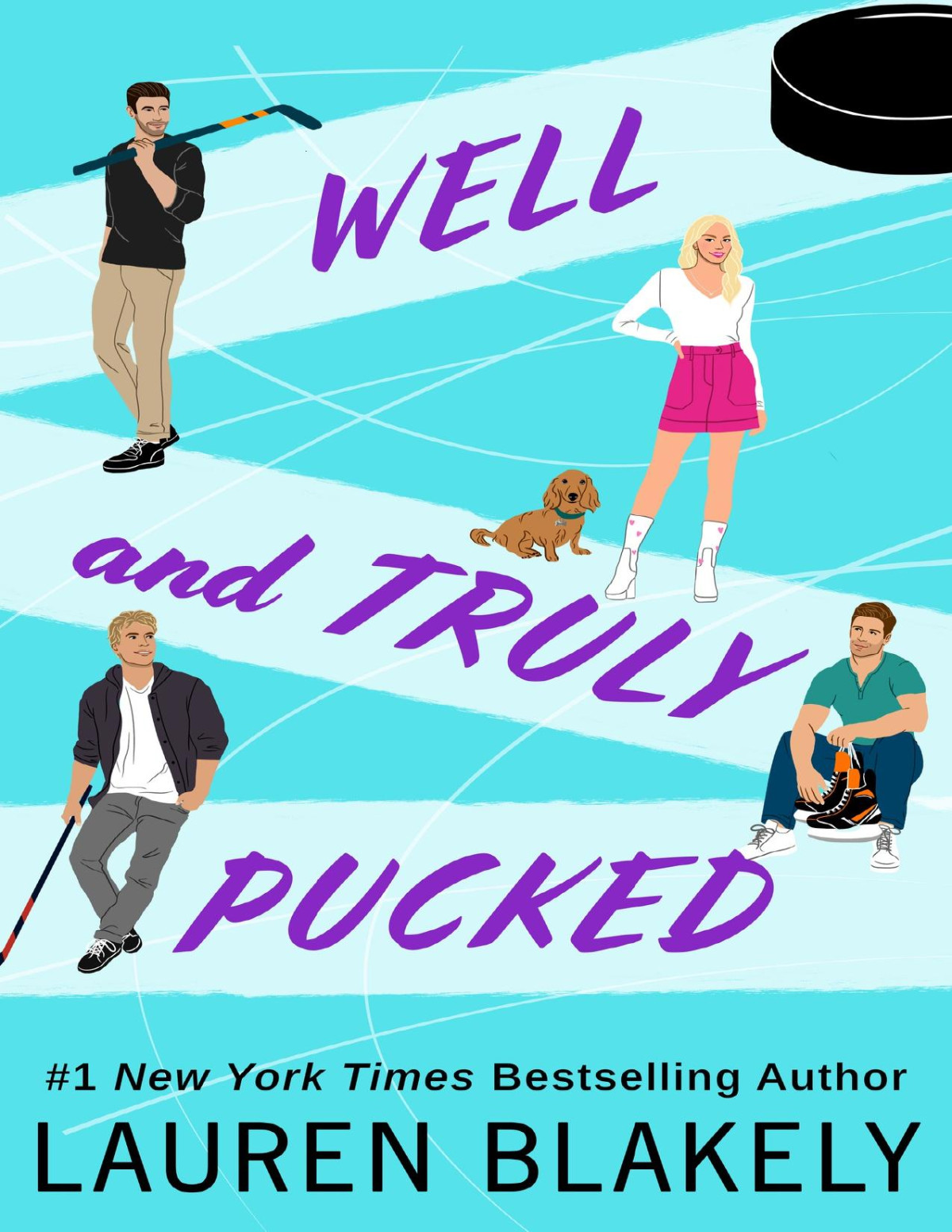 Well And Truly Pucked A Friends To Lovers Hockey Romance My Hockey Romance Book 4 Lauren Blakely