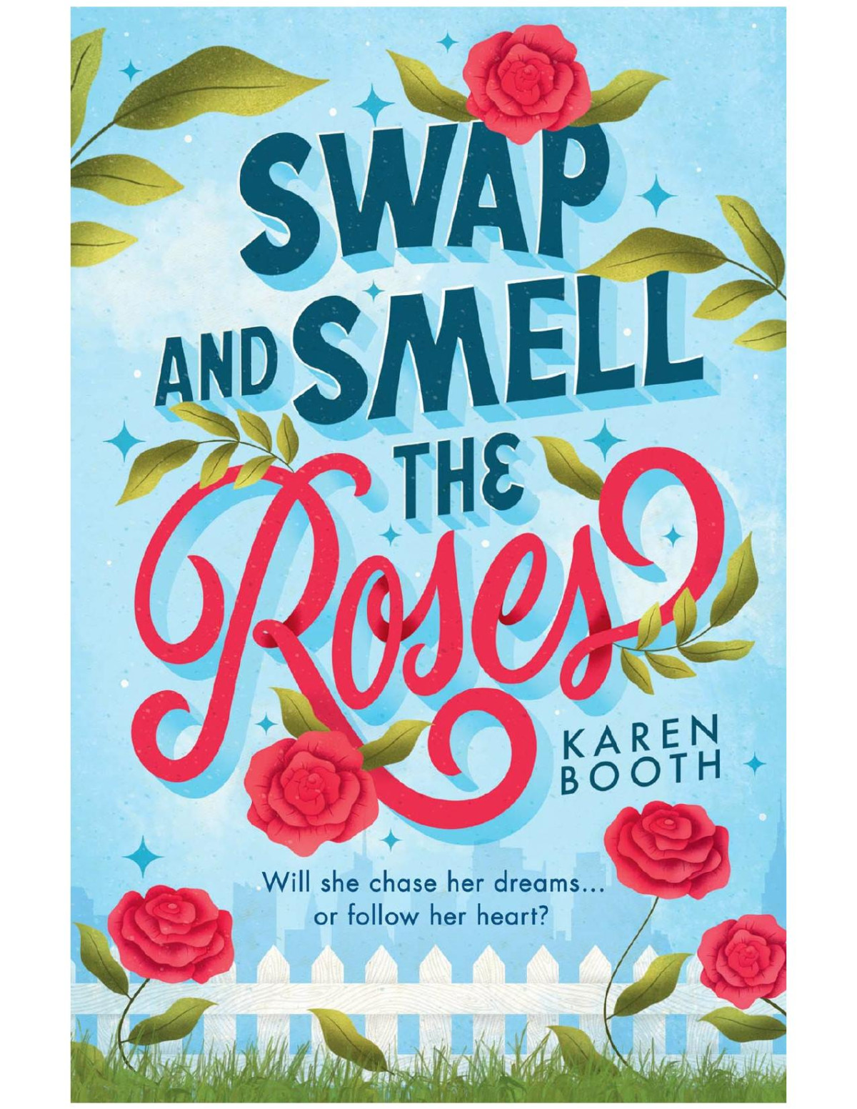 Swap And Smell The Roses Karen Booth