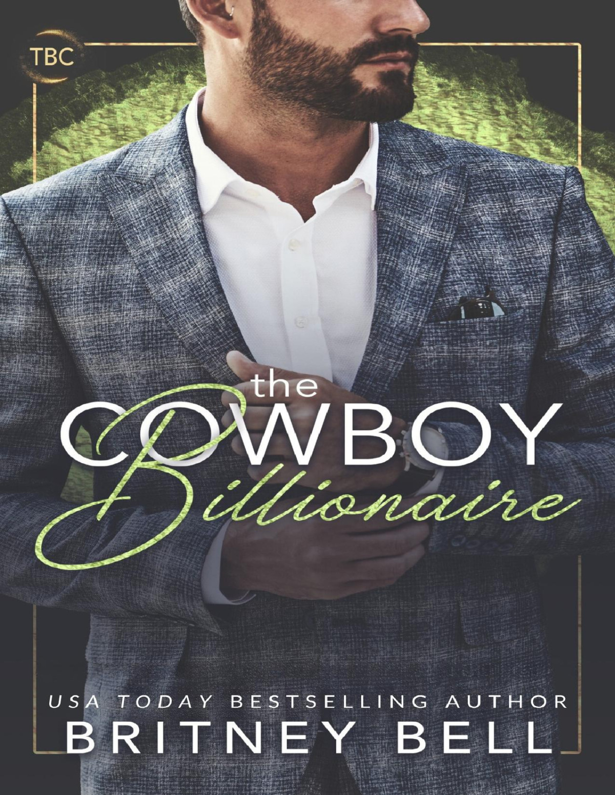 The Cowboy Billionaire The Billionaires Club Britney Bell