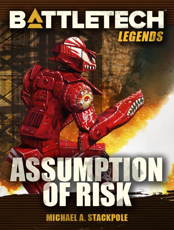 Battletech Legends Assumption Of Risk Michael A Stackpole