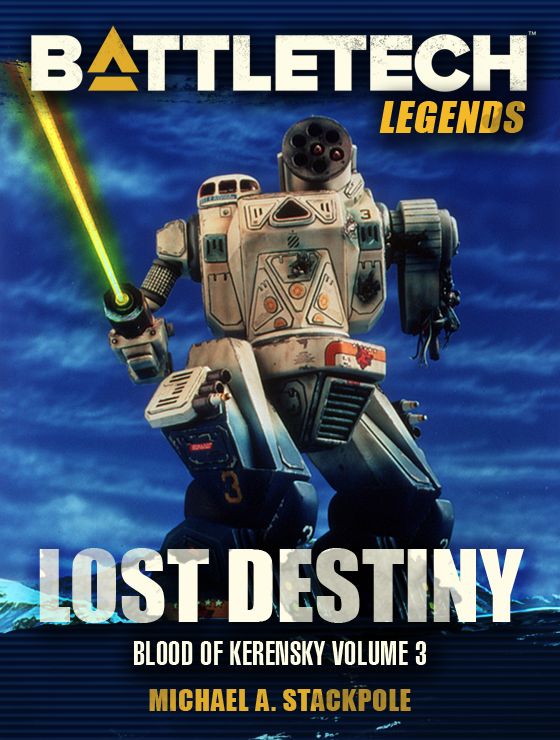 Battletech Legends Lost Destiny Michael A Stackpole
