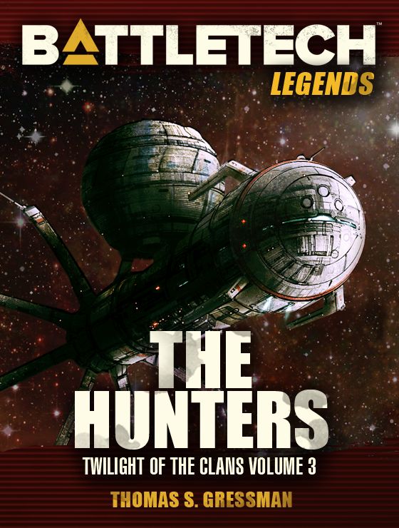 Battletech Legends The Hunters Thomas S Gressman