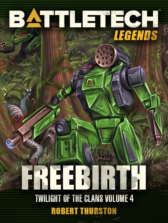 Battletech Legends Freebirth Robert Thurston