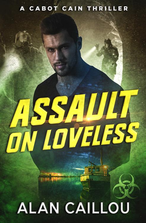Assault On Loveless A Cabot Cain Thriller Book 3 Alan Caillou