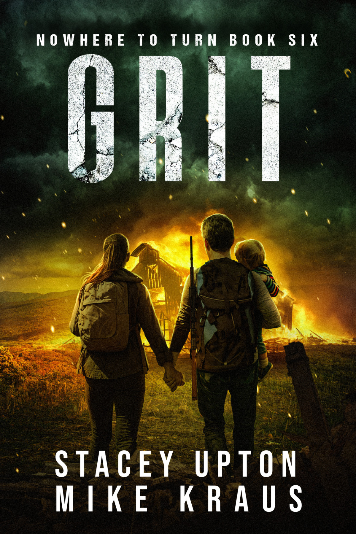 Grit Nowhere To Turn Book 6 A Thrilling Postapocalyptic Series Stacey Upton Mike Kraus