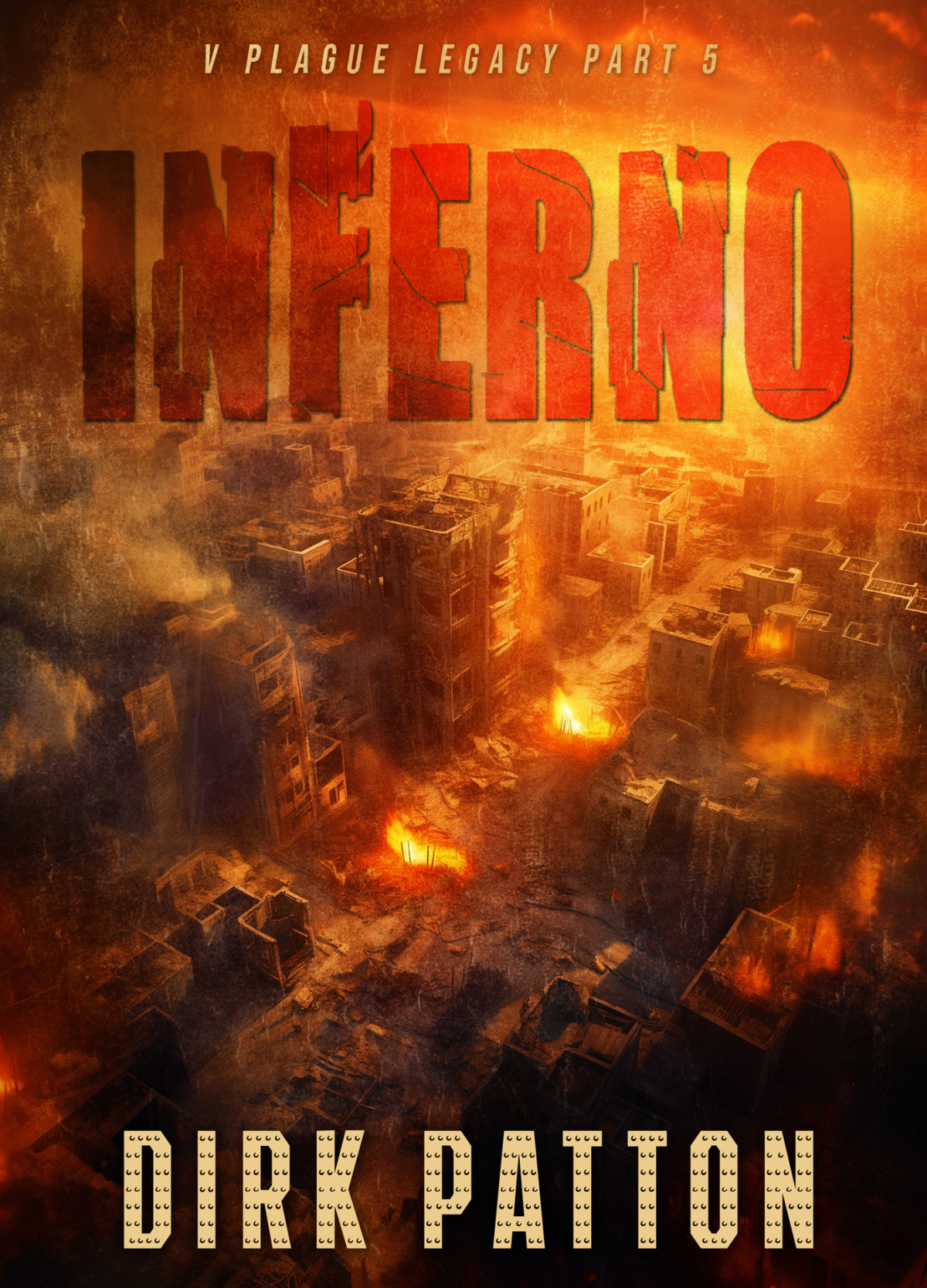 Inferno V Plague Legacy Part 5 Dirk Patton