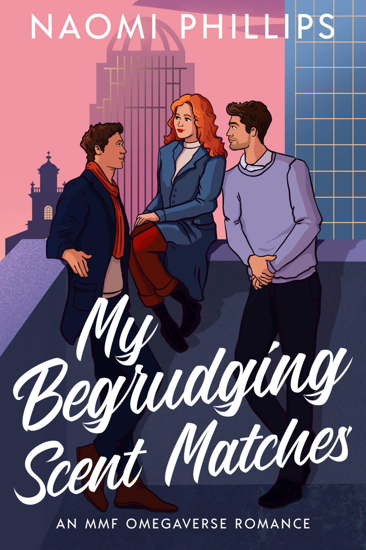 My Begrudging Scent Matches An Mmf Omegaverse Romance Naomi Phillips