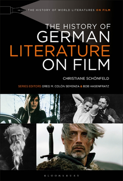 The History Of German Literature On Film 1st Edition Christiane Schnfeld