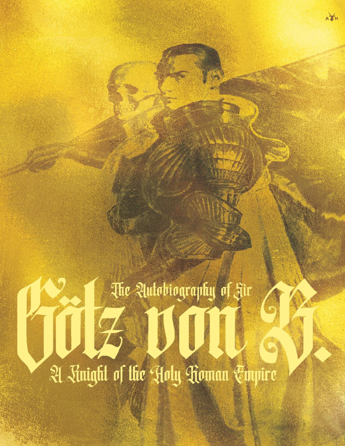 The Autobiography Of Sir Gtz Von Berlichingen Gtz Von Berlichingen