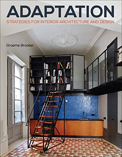 Adaptation Strategies For Interior Architecture And Design Illustrated Graeme Brooker