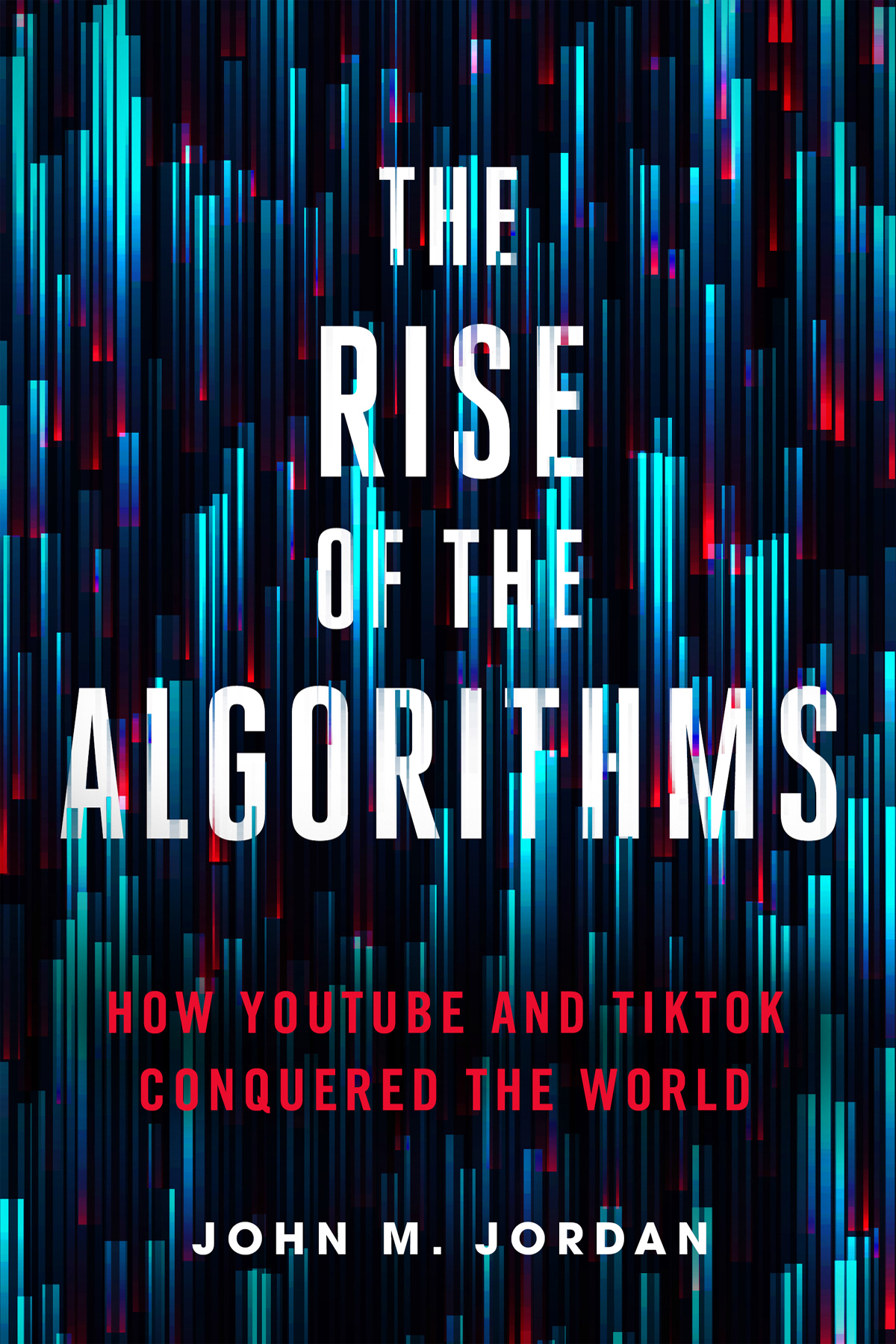 The Rise Of The Algorithms John M Jordan