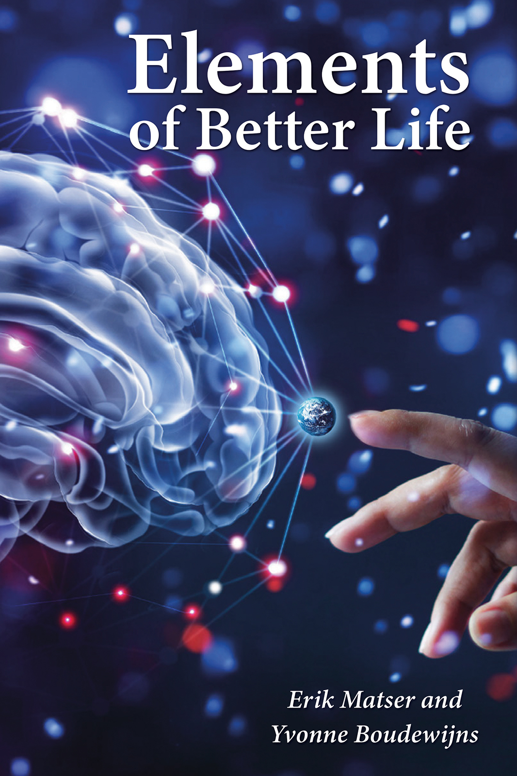 Elements Of A Better Life Dr Erik Matser Yvonne Boudewijns