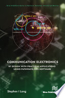 Communication Electronics Rf Design With Practical Applications Using Pathwaveads Software Stephen I Long