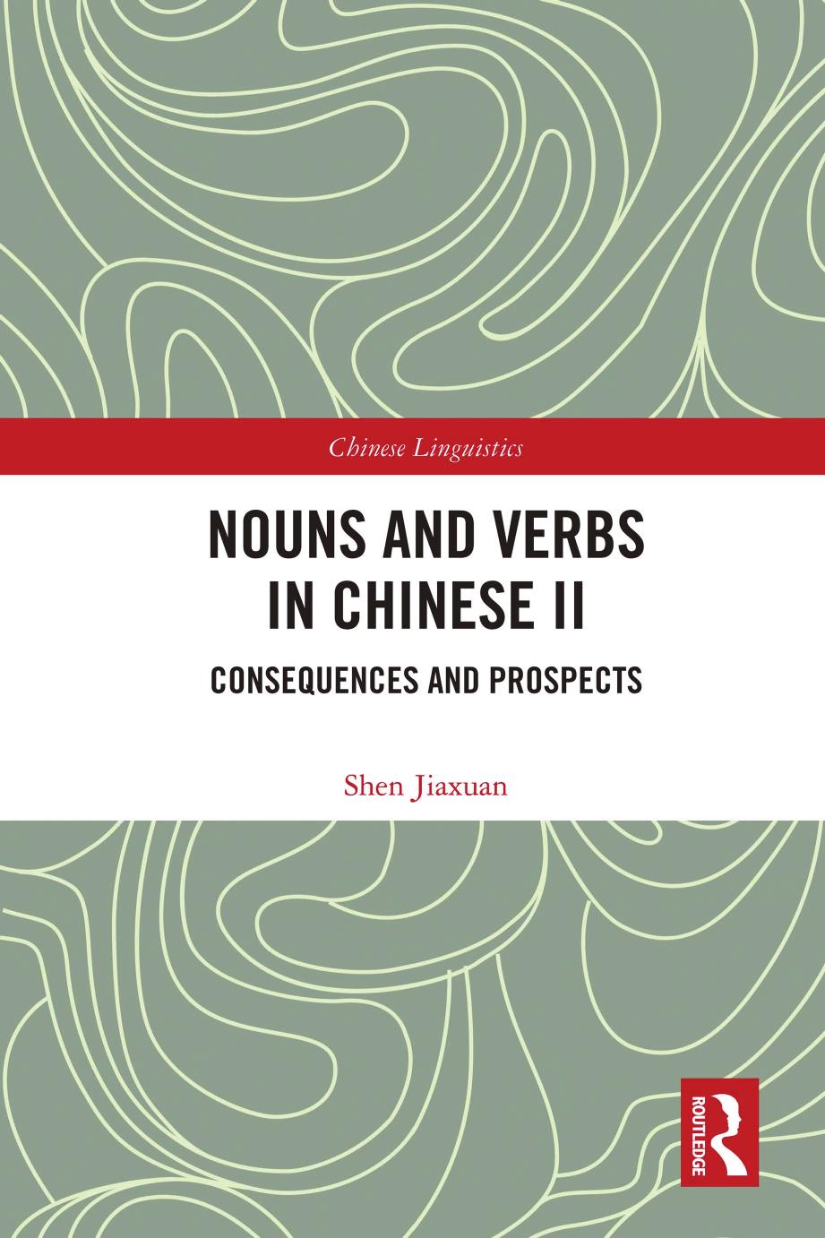 Nouns And Verbs In Chinese Ii Consequences And Prospects Shen Jiaxuan