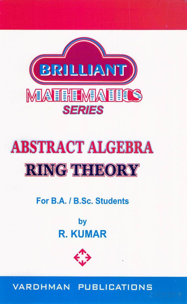 Abstract Algebra Ring Theory 1st Edition Rkumar