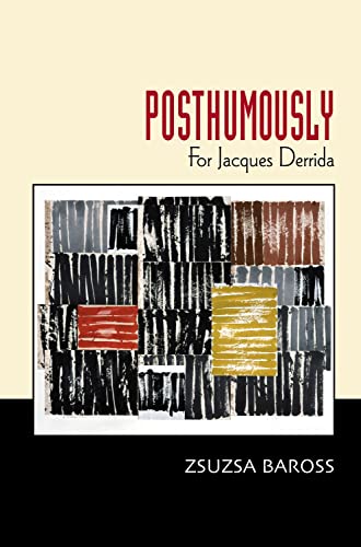 Posthumously For Jacques Derrida Zsuzsa Baross