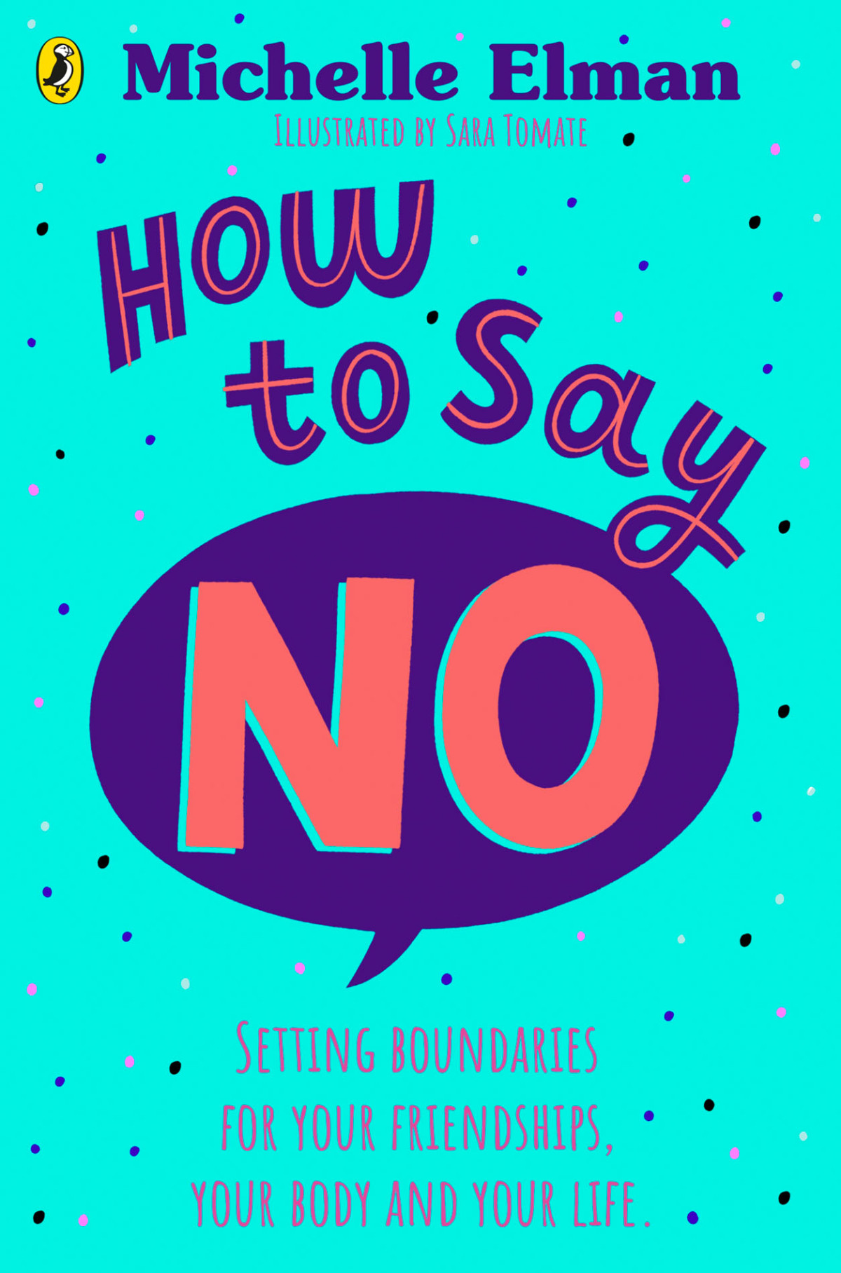 How To Say No Setting Boundaries For Your Friendships Your Body And Your Life Michelle Elman