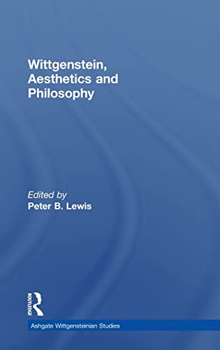 Wittgenstein Aesthetics And Philosophy Peter Lewis