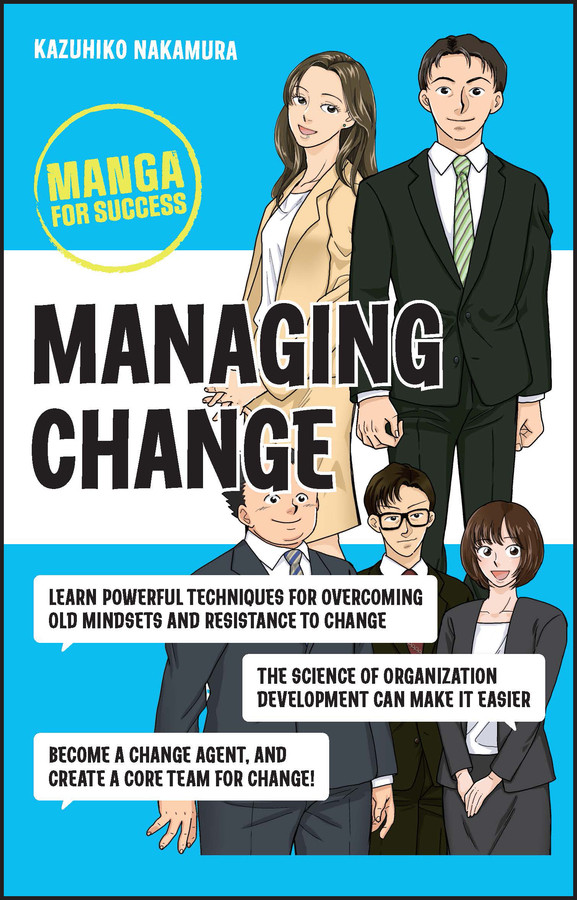 Managing Change Manga For Success Kazuhiko Nakamura