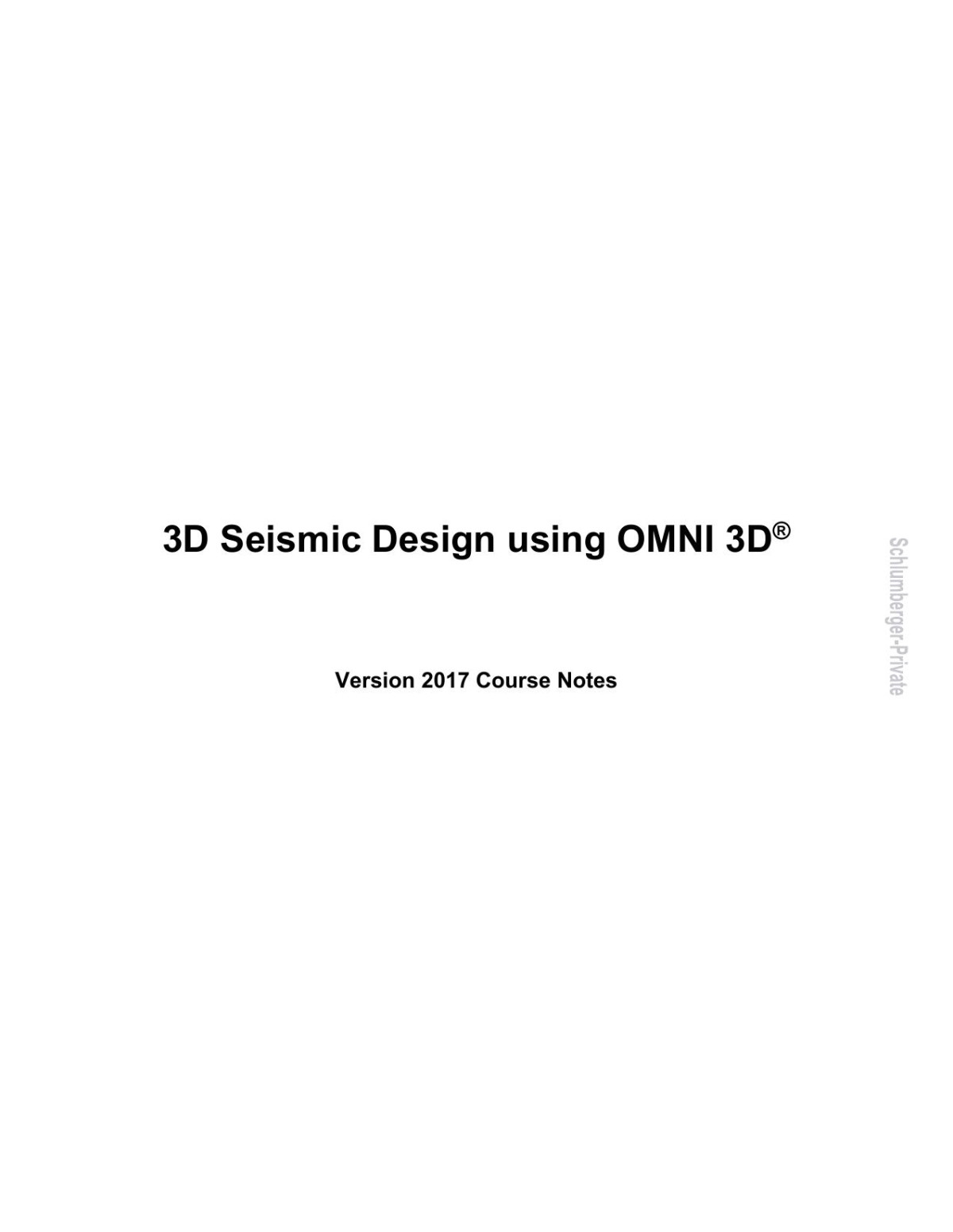 3d Seismic Design Using Omni 3d Version 2017 Course Notes Schlumberger
