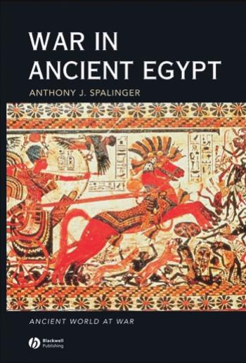 War In Ancient Egypt The New Kingdom Anthony J Spalinger