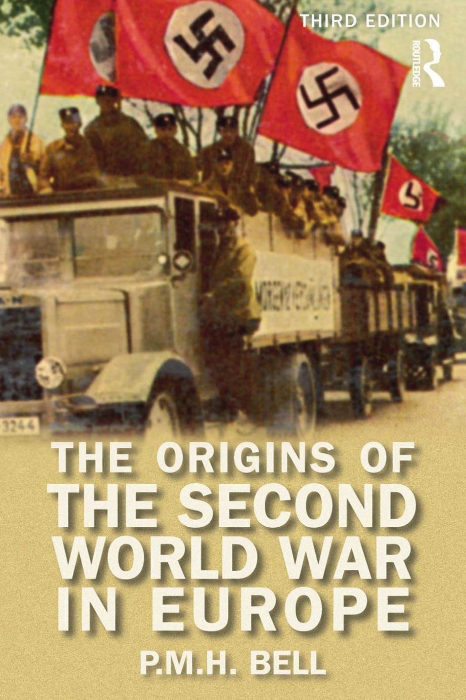 The Origins Of The Second World War In Europe Philip Michael Hett Bell