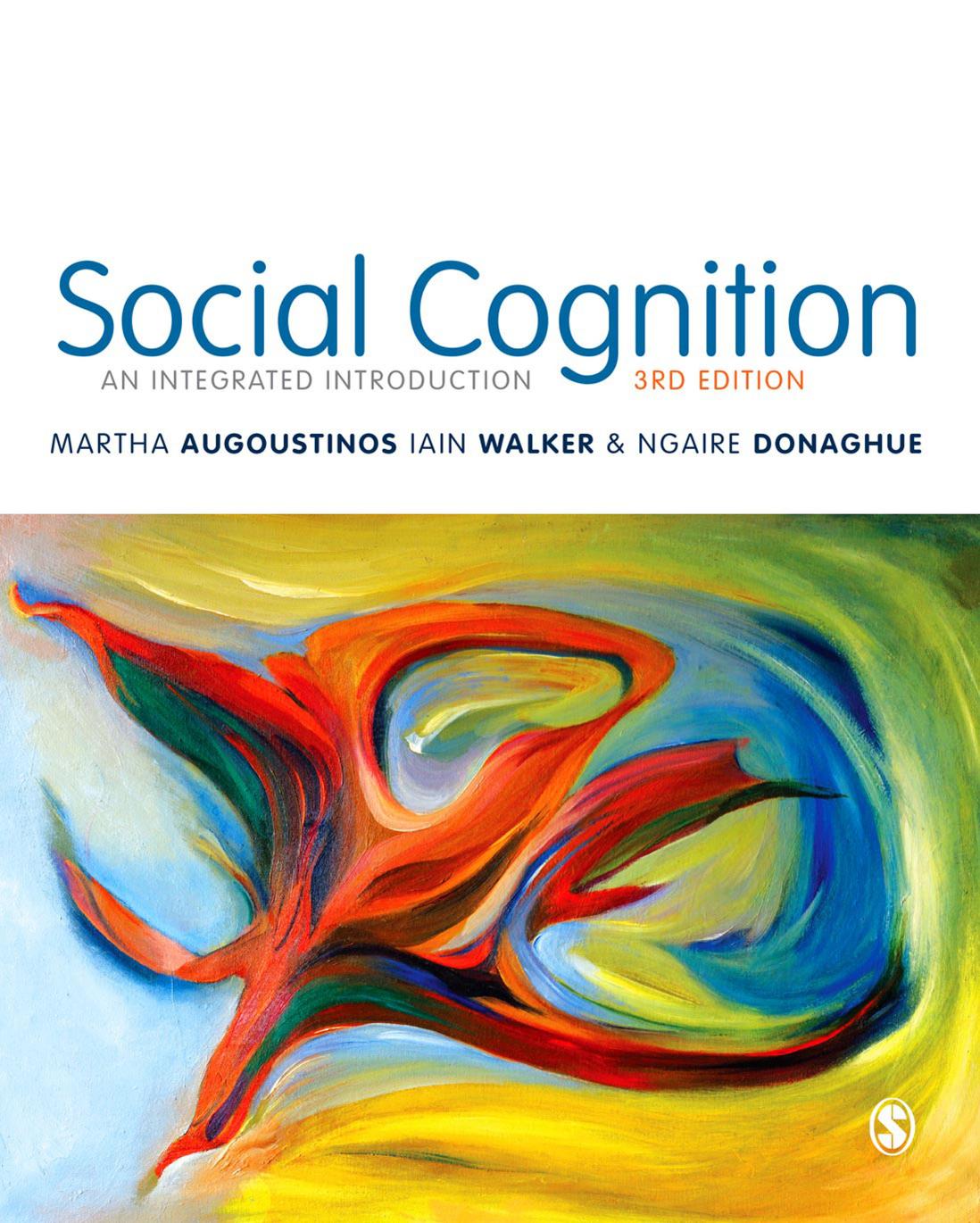 Social Cognition An Integrated Introduction Martha Augoustinos Iain Walker Ngaire Donaghue