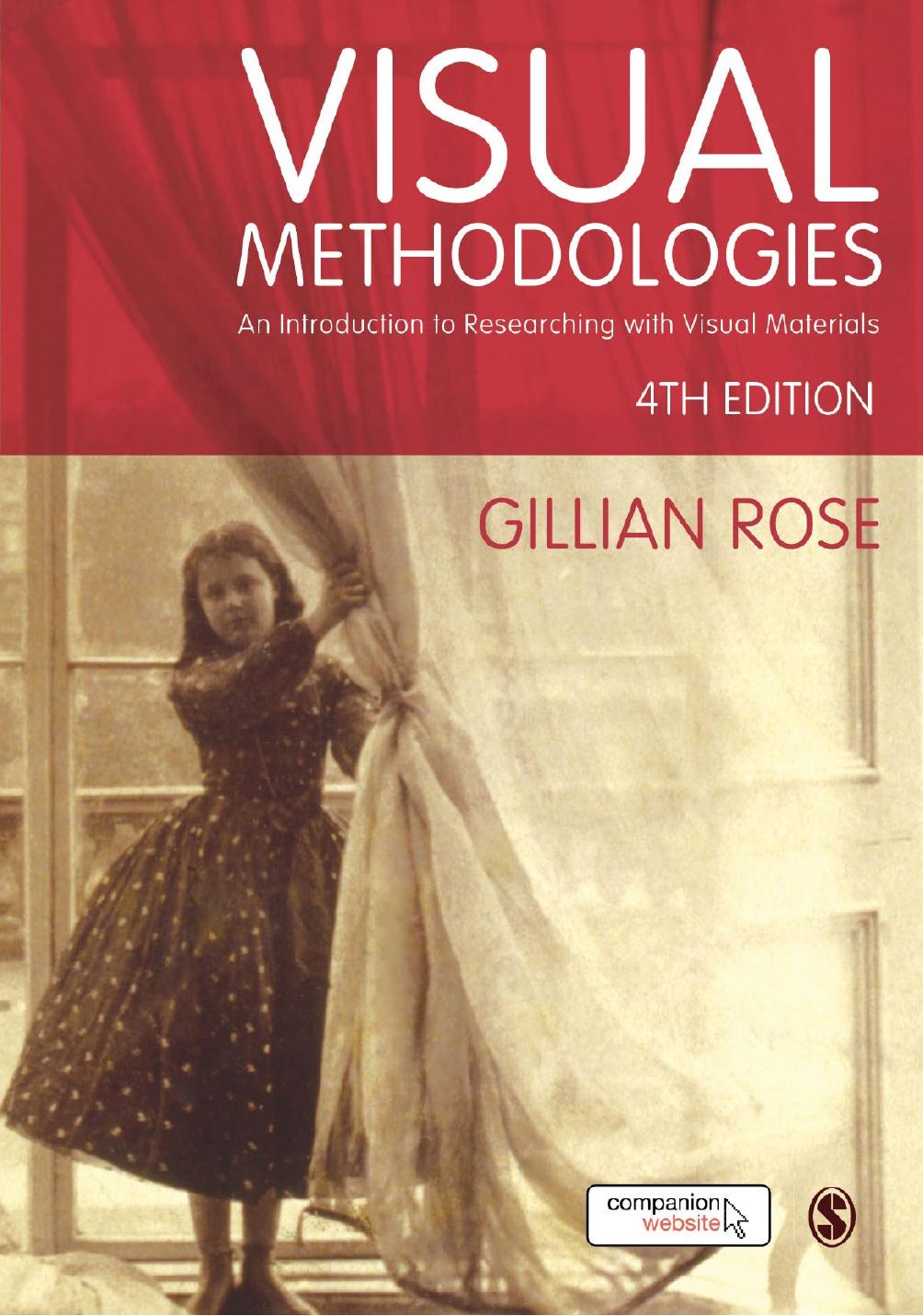 Visual Methodologies An Introduction To Researching With Visual Materials Gillian Rose