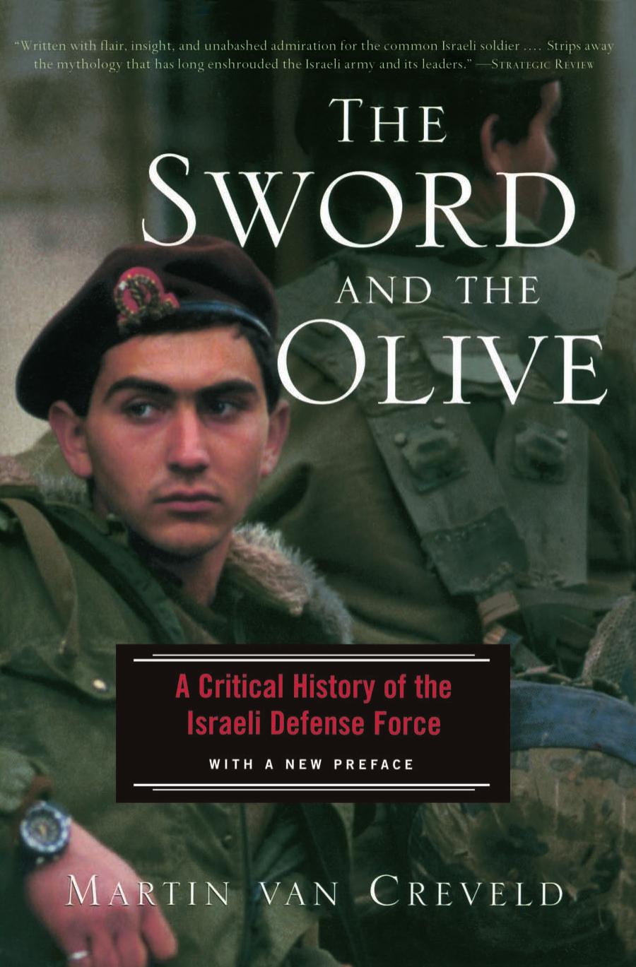 The Sword And The Olive A Critical History Of The Israeli Defense Force Martin Van Creveld