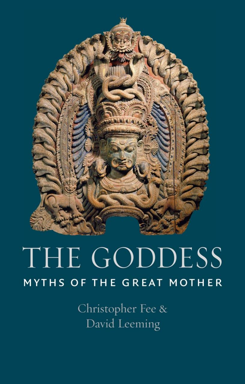The Goddess Myths Of The Great Mother Christopher Fee David Leeming