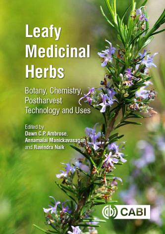 Leafy Medicinal Herbs Botany Chemistry Postharvest Technology And Uses Dawn C P Ambrose Annamalai Manickavasagan Ravindra Naik