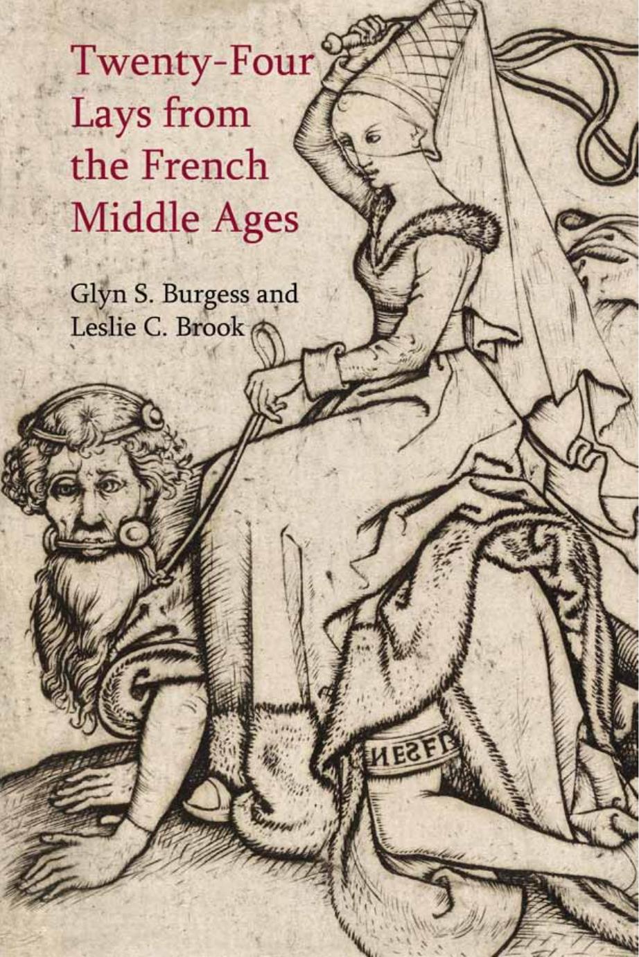 Twentyfour Lays From The French Middle Ages Glyn S Burgess Leslie C Brook