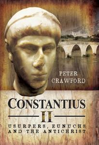 Constantius Ii Usurpers Eunuchs And The Antichrist Peter Crawford