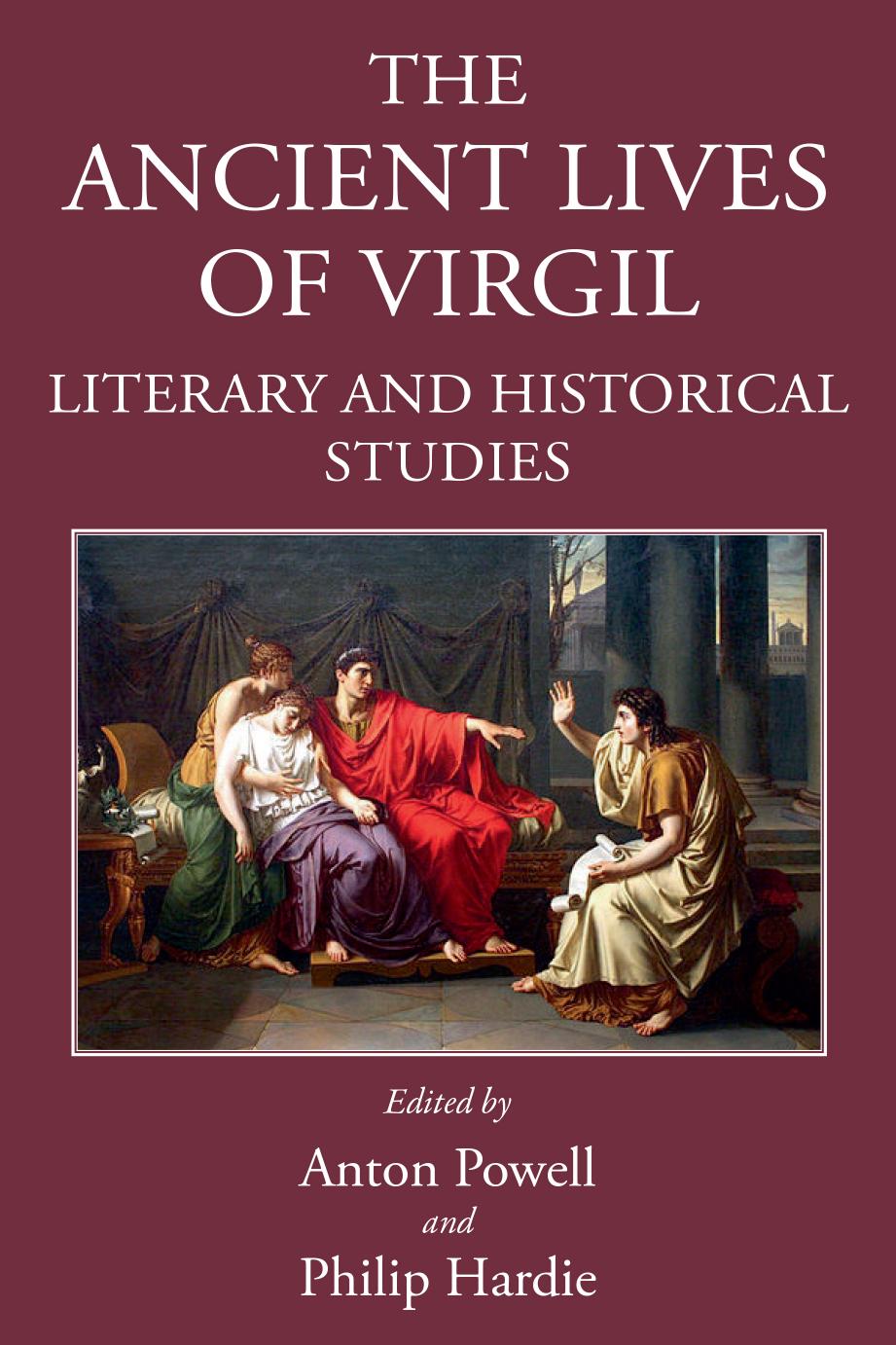 The Ancient Lives Of Virgil Literary And Historical Studies Philip Hardie Anton Powell