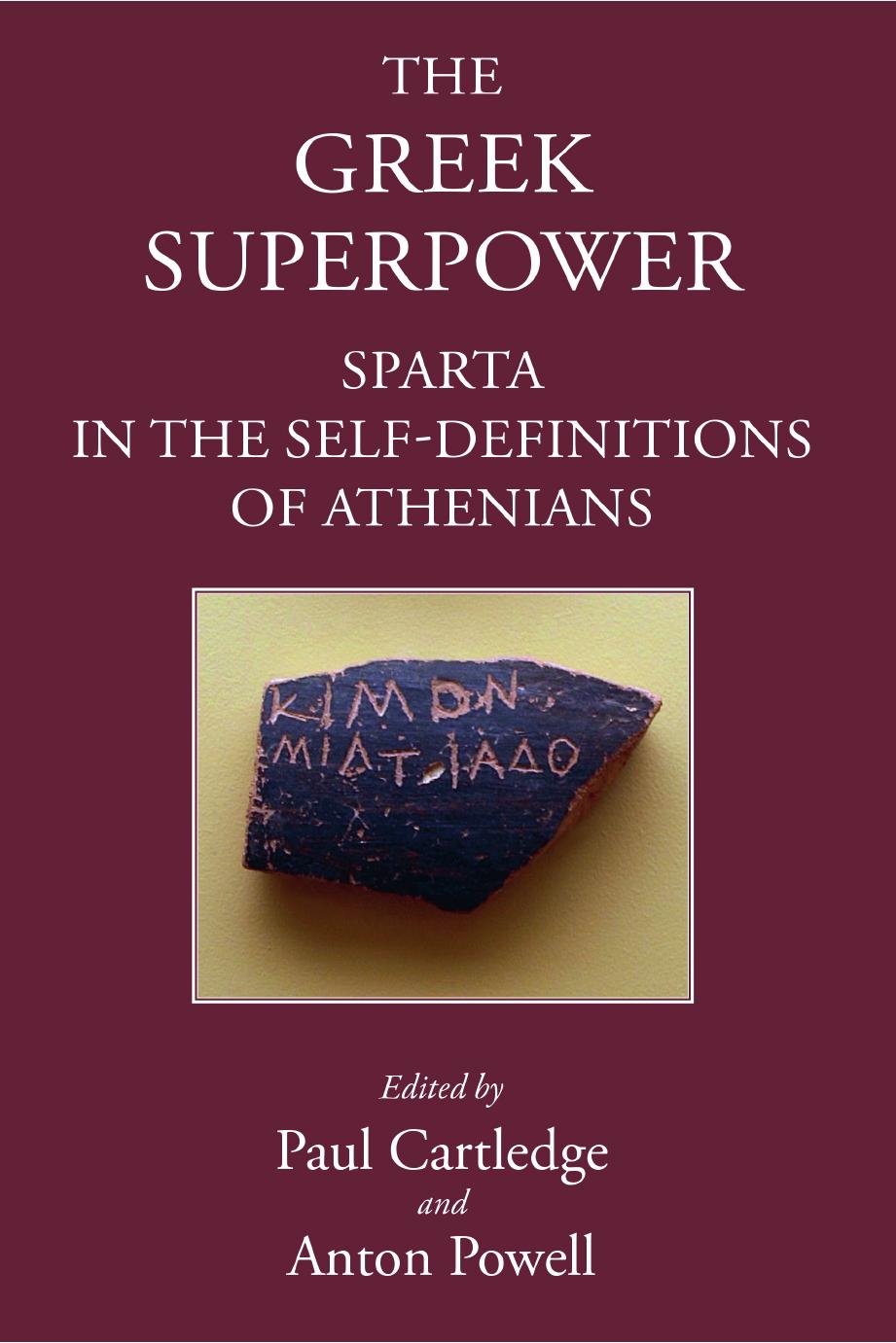 The Greek Superpower Sparta In The Selfdefinitions Of Athenians Paul Cartledge Anton Powell